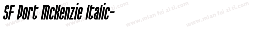 SF Port McKenzie Italic字体转换